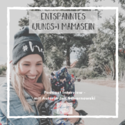 Juli Scharnowski entspanntes Mamasein