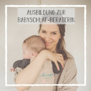 Ausbildung zur Babyschlaf Beraterin nach Kingababy