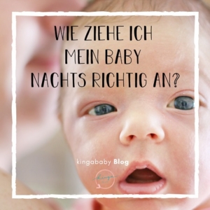 Baby nachts anziehen | kingababy